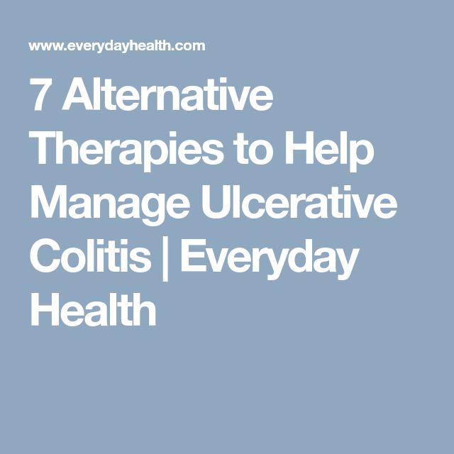 7 Alternative Therapies to Help Manage Ulcerative Colitis
