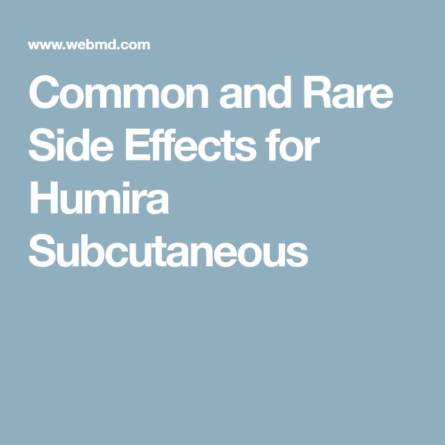 Common and Rare Side Effects for Humira Subcutaneous