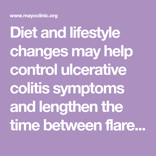 Diet and lifestyle changes may help control ulcerative colitis symptoms ...