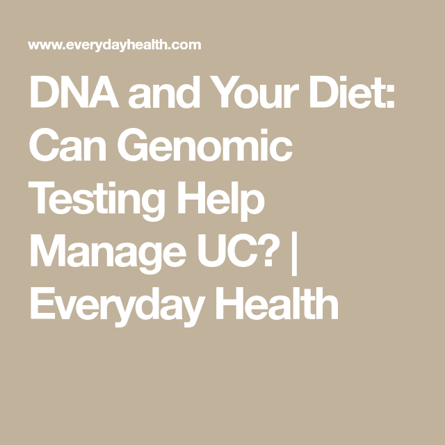 DNA and Your Diet: Can Genomic Testing Help Manage UC?