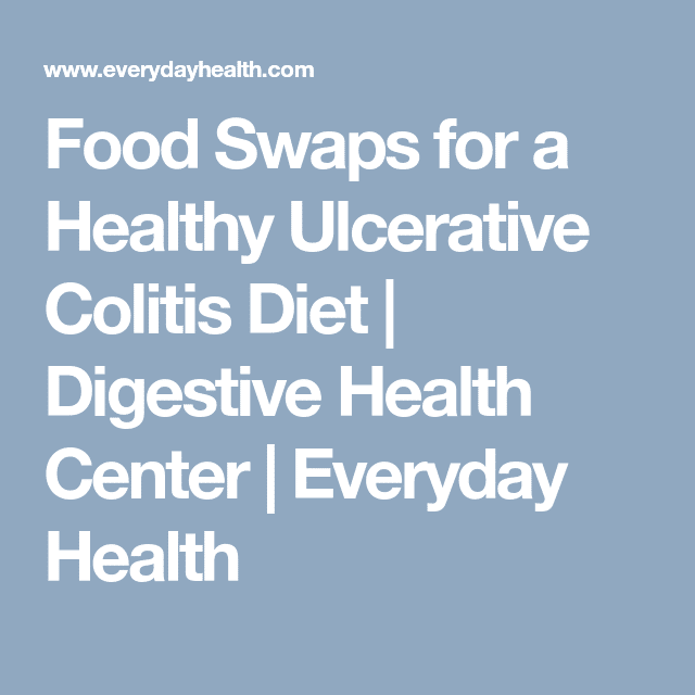 Food Swaps for a Healthy Ulcerative Colitis Diet