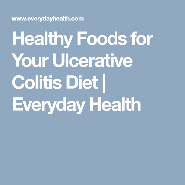 Healthy Foods for Your Ulcerative Colitis Diet