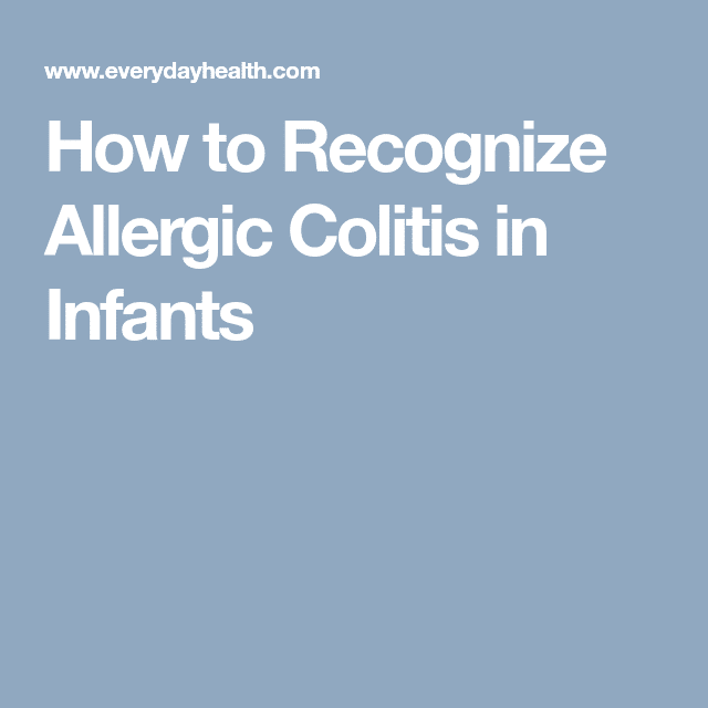 How to Recognize Allergic Colitis in Infants
