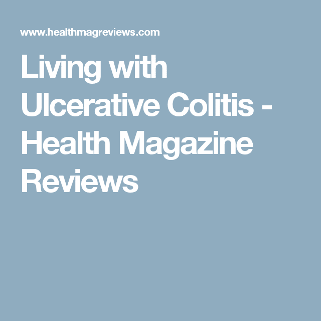 Living with Ulcerative Colitis