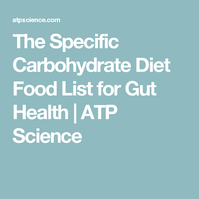 The Specific Carbohydrate Diet Food List for Gut Health â ATP Science ...