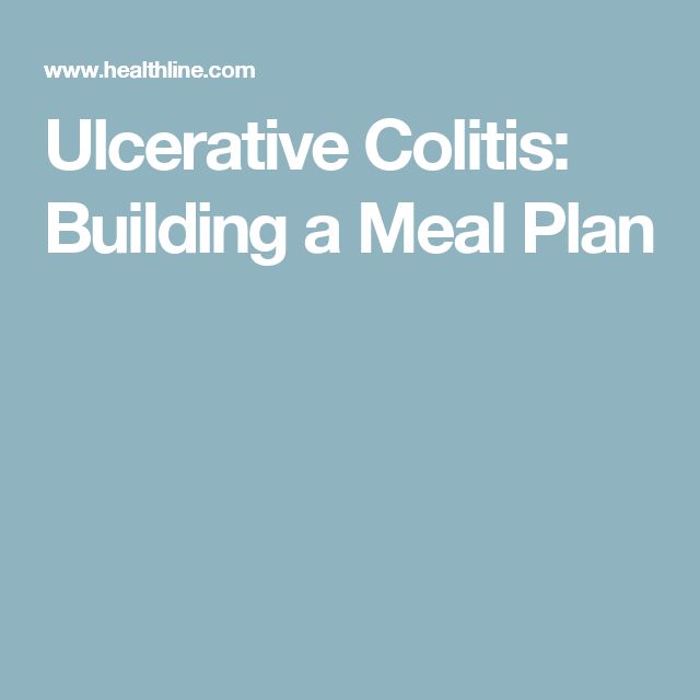 Ulcerative Colitis: Building a Meal Plan